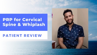 PRP for Cervical Spine and Whiplash – David’s Patient Review